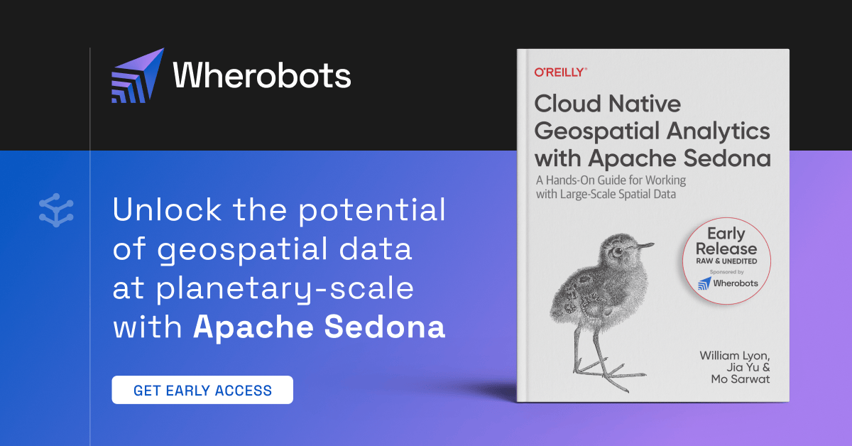 O'Reilly Cloud Native Geospatial Analytics with Apache Sedona