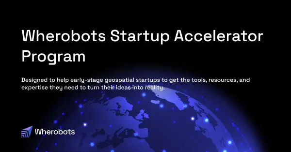 Wherobots Startup Accelerator Program