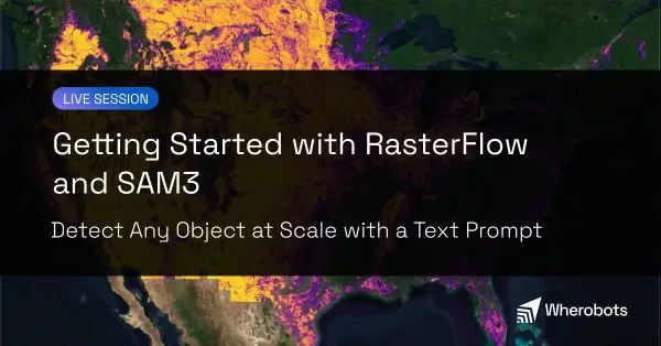 RasterFlow SAM3 Webinar